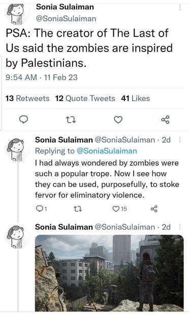 Tweet reads -- PSA: The creator of The Last of Us said the zombies are inspired by Palestinians. (This tweet is not supported by facts in the article).