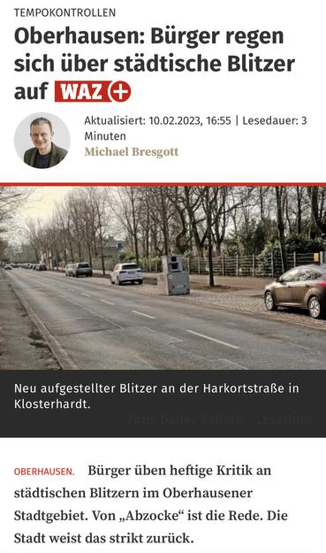 Screenshot: 
TEMPOKONTROLLEN
Oberhausen: Bürger regen sich über städtische Blitzer auf

OBERHAUSEN.  Bürger üben heftige Kritik an städtischen Blitzern im Oberhausener Stadtgebiet. Von „Abzocke“ ist die Rede. Die Stadt weist das strikt zurück.

Bild: Neu aufgestellter Blitzer an der Harkortstraße in Klosterhardt.