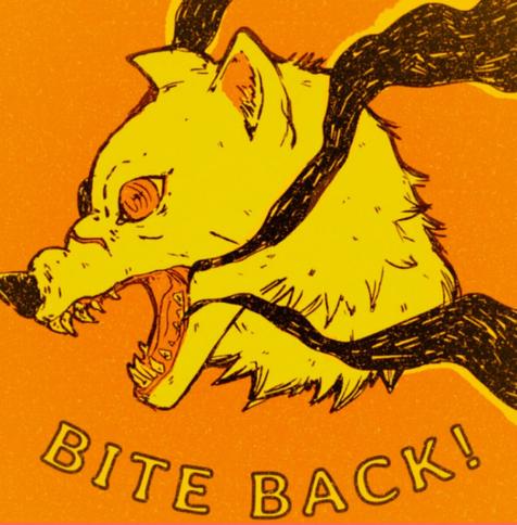 A canid and text that reads BITE BACK!