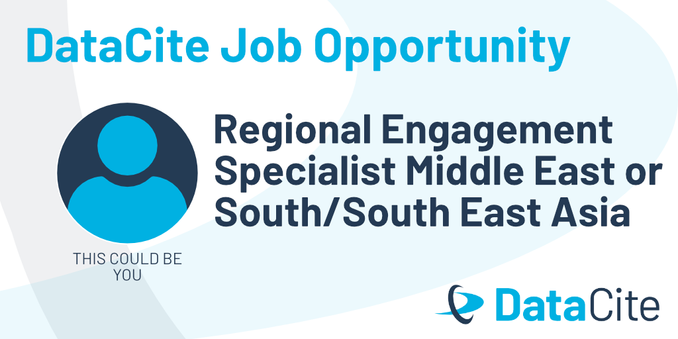 DataCite Job Opportunity
Regional Engagement Specialist Middle East or South/South East Asia

On the left a light blue avatar can be seen. Below it says: This could be you.

At the bottom of the picture you can see the DataCite logo.