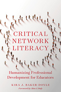 Book Cover: Critical Network Literacy: Humanizing Professional Development for Educators