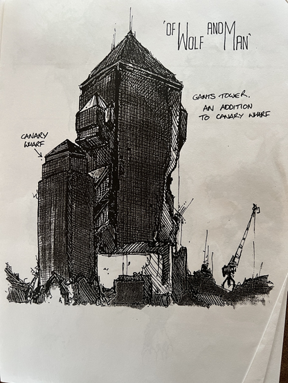 Sketch showing Canary Wharf which is dwarfed by Gants Tower. From design doc for cancelled 3DO title Of Wolf And Man
