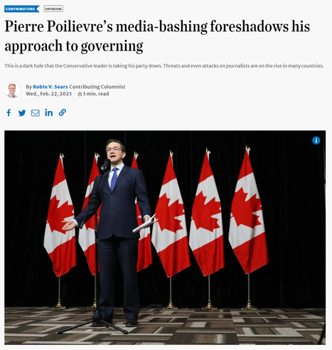 OPINION: Pierre Poilievre’s media-bashing foreshadows his approach to governing

This is a dark hole that the Conservative leader is taking his party down. Threats and even attacks on journalists are on the rise in many countries.

By Robin V. Sears
Contributing Columnist
Wed., Feb. 22, 2023
3 min. read

Photo: Federal Conservative Leader Pierre Poilievre’s “boast that, if elected, one of his first acts will be to abolish the CBC, but not Radio/Canada — a hypocritical appeal to Quebec voters — should ring loud alarms. Tory spinners claim they don’t intend to get rid of the CBC, merely to privatize it. This is a nonsense,” writes Robin Sears.  DAVE CHIDLEY / THE CANADIAN PRESS