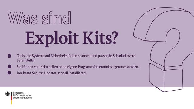 Was sind Exploit Kits?

• Tools, die Systeme auf Sicherheitslücken scannen und passende Schadsoftware bereitstellen.
• Sie können von Kriminellen ohne eigene Programmierkenntnisse genutzt werden.
• Der beste Schutz: Updates schnell installieren!