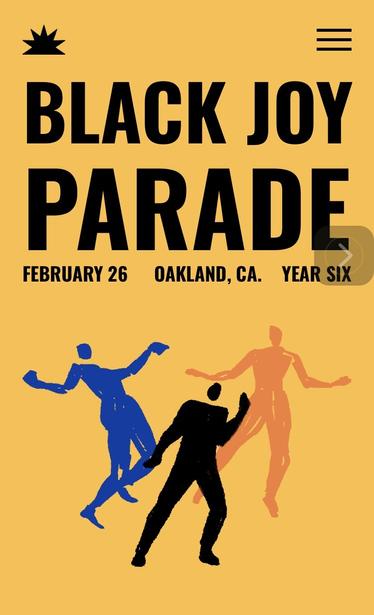 A yellow poster with black, blue, and orange stencil dancers. It reads  Oakland's Black Joy Parade!  February 26, ABC7 will broadcast live from the parade route.