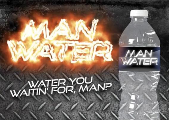Water bottle with “Man Water” label. Text below says “Water are you waitin’ for, man?”