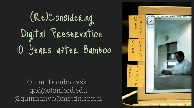 Title "(Re)Considering Digital Preservation 10 Years after Bamboo", a picture of an old laptop with a tired-looking person and three sticky notes, "Over think" "Over work" and "Over analyze"