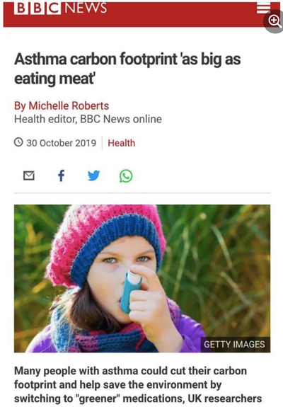 Asthma carbon footprint 'as big as eating meat'

By Michelle Roberts Health editor, BBC News  30 October 2019 Health

Many people with asthma could cut their carbon footprint and help save the environment by switching to "greener” medications, UK researchers