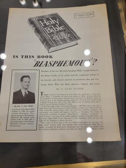 A page from a magazine article, black and white. Art of a bible at the top "Holy Bible Revised Standard Version". Headline "Is this book 'Blasphemous'?"
Sub head: Readers of the new Revised Standard Bible, caught between the bitter tirades of its critics and the exuberant claims of its friends, seek honest answers to questions that are confusing them. Here are those answers, chapter and verse. By A. Clay Sicher.

A photo of Rev. Sicher is to the left with a bio in a black outlined frame: "A graduate of the Moody Bible Institute in 1929..." More bio and the start of the article at at the bottom of the the page.