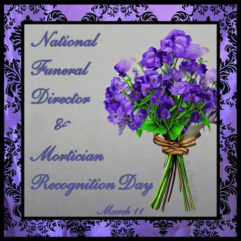 A purple damask frame around a gray background and a bouquet of purple flowers. Text reads, “National funeral director and mortician recognition day, March 11.”