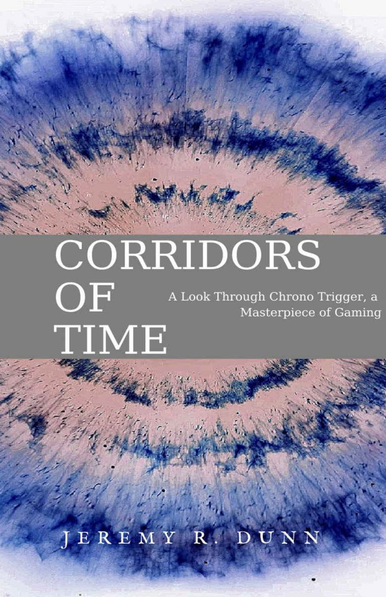 The English cover of Corridors of Time by Jeremy R. Dunn. The banner across the middle is gray and has white text, while the background is a blue and pink spiraling watercolor.