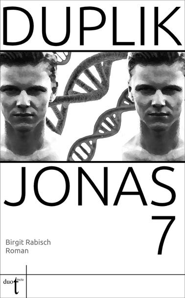 Cover des E-Books von "Duplik Jonas 7". 
Die Gesichter von zwei männlichen Zwillingen/Klonen, verbunden durch einen DNA-Strang