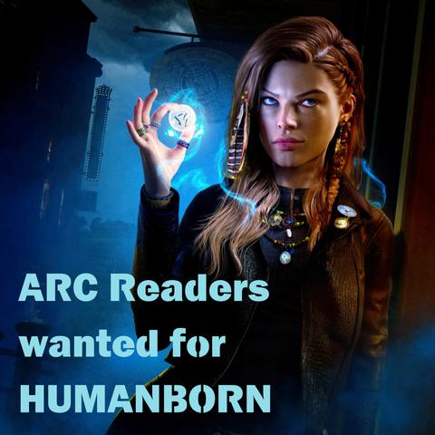 A picture of a woman with a fierce expression, wearing a jacket and having a lot of amulets and magical trinkets, and holding a magicked golf ball in her raised hand. The text says "ARC Readers wanted for Humanborn".