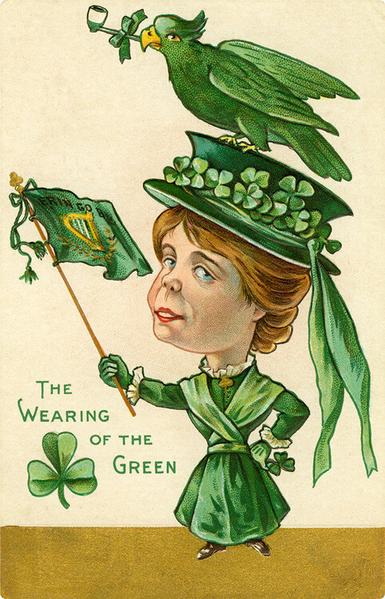 vintage illustration of a person wearing a green dress, green hat and green gloves with a green parrot on their hat with a green pipe in its mouth. They're holding a green flag with "Erin go bragh" and an Irish harp on it. Text reads "Wearing of the Green" with a shamrock next to it.