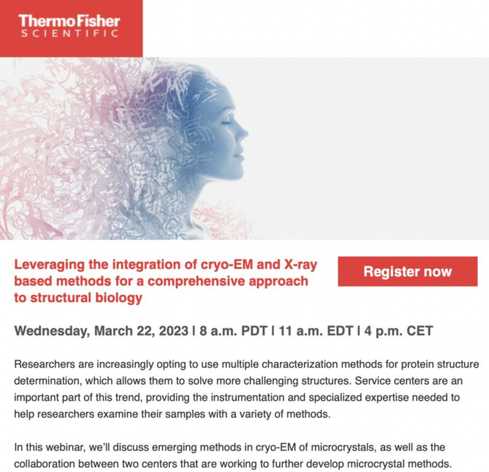 Thermo Fisher Scientific webinar announcement: Leveraging the integration of cryo-EM and X-ray based methods for a comprehensive approach to structural biology