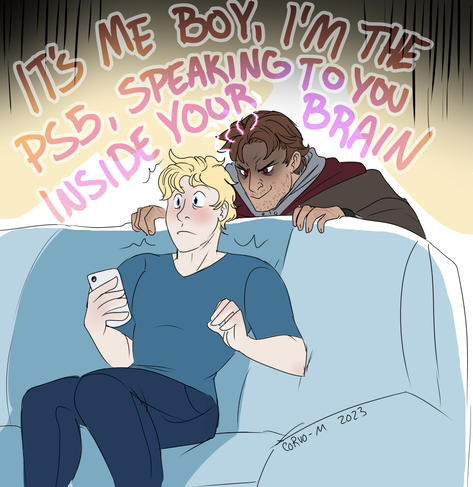 A drawing of a blond man in a blue shirt sitting on a couch with phone in hand, looking alarmed. Behind the couch is a brown-haired man leaning over the back of the couch.

The top of the image has the caption: It's me boy, I'm the PS5, speaking to you inside your brain.