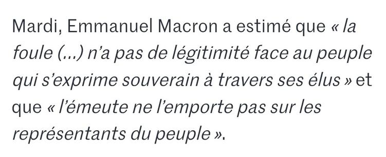 foule (…) n’a pas de légitimité face au peuple, qui s’exprime souverain à travers ses élus » et que « l’émeute ne l’emporte pas sur les représentants du peuple ».