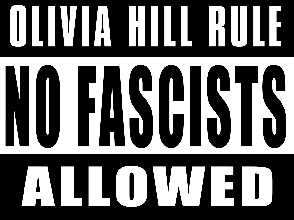 Big bold text saying Olivia Hill Rule No Fascists Allowed