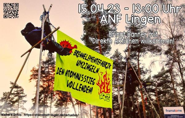 Shareppic - Bilder einer Tripod Besetzungsaktion mit Banner mit Antiatom sonne, Atommüll das brennt und " Brennelementefabrik Umzungeln. Den Atomaussteig vollenden!  dann text auf dem Bild: 15.04.23 - 13:00 Uhr ANF Lingen. Bringt Banner mit. Direkte Aktionen willkommen!