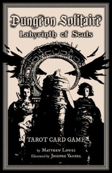 Front of the rules book for Dungeon Solitaire Labyrinth of Souls, a Tarot card game by Matthew Lowes. The cover has a retro fantasy style in black and cream, with figures, ?wings, a round shape and a partial statue shown.