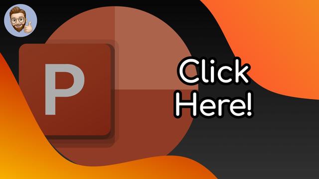 YouTube thumbnail image featuring the PowerPoint Logo and the caption "Click Here"