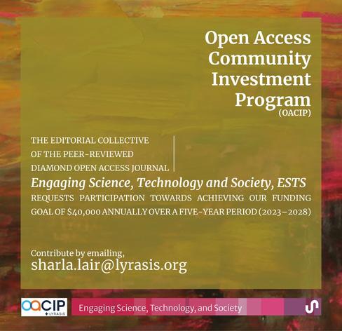 Poster campaign for the Open Access Community Investment Program for ESTS to contribute email: sharla.lair@lyrasis.org