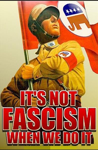 An image in the style of a Nazi-era poster, of a Nazi soldier holding a Republican flag and wearing a Republican Elephant on his armband. His collar has dollar sign insignias on it. The meme text says, "It's not fascism when we do it."