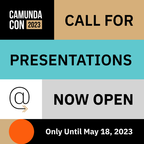 CamundaCon 2023 Call for Presentations is Open, now until May 18, 2023.