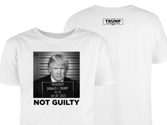 Trump is shilling shirts now with a fake mug shot of him and written underneath: “NOT GUILTY”