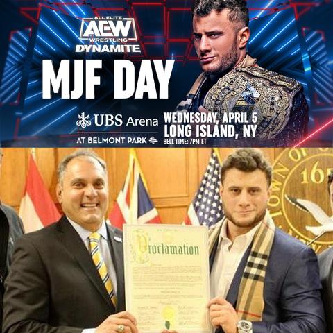 Top image: MJF Day graphic for AEW Dynamite live ON Long Island.
Bottom image: MJF poses with the Supervisor of Oyster Bay, and the Proclamation, that "April 5th is MJF Day"