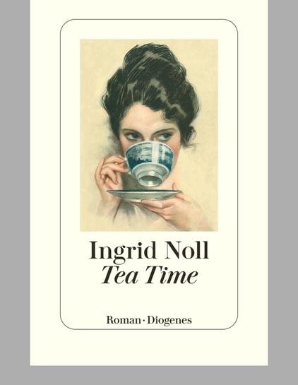 Buchumschlag Roman tea time von Ingrid Noll