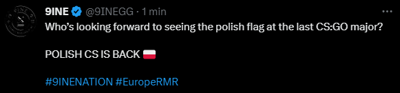 screenshot z twittera 9INE z wpisem "Who's looking forward to seeing the polish flag at the last CSGO Major? Polish CS is back"