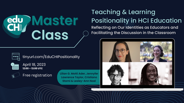 A slide showing an image of four people on a laptop screen. The slide is announcing the EduCHI Master Class: Teaching & Learning Positionality in HCI Education: Reflecting on Our Identities as Educators and Facilitating the Discussion in the Classroom. The slide contains information on the class also discussed in the tweet that the image is attached to.
