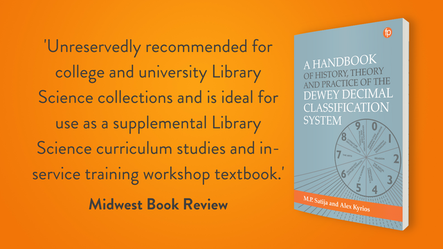Orange background with the book of A Handbook of History, Theory and Practice of the Dewey Decimal Classification System on the right with black text on the left that reads 'Unreservedly recommended for college and university Library Science collections and is ideal for use as a supplemental Library Science curriculum studies and in-service training workshop textbook.' Midwest Book Review.