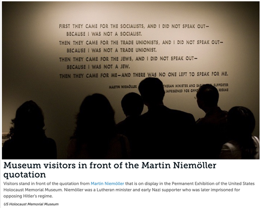 Then they came for me—and there was no one left to speak for me. —Martin Niemöller