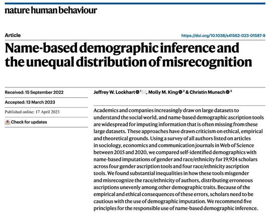 Front page of a Nature Human Behavior paper titled "Name-based demographic inference and the unequal distribution of misrecognition", by Jeffrey W. Lockhart, Molly M. King, and Christian Munsch. Paper accessible via the link in this tweet.