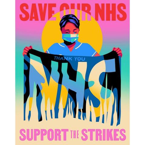 Illustration de Holy Moly. 
Affiche dessinée avec une infirmière masquée qui tient un tissu qui brûle sur lequel est écrit "Thank you NHS (système public de santé)".  Sur l'affiche est écrit : "Save our NHS" et "Support the Strikes"