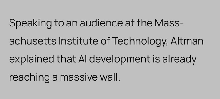 Speaking to an audience at MIT, Altman explained that AI development is already reaching a massive wall.