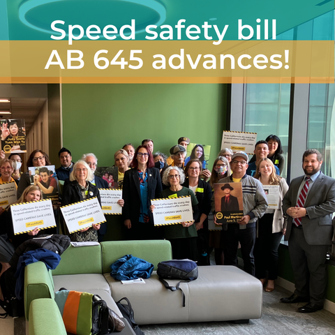 Header reads: Speed safety bill AB 645 advances! A picture of the large group who went to Sacramento to meet with Assemblymember Friedman