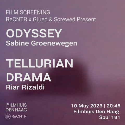 A blurred purple baground picture, possibly taken from old archival film. The text reads: Film Screening ReCNTR & Glues & Screwed Present: Odyssey Sabine Groenewegen, Tellurian Drama Riar Rizaldy. 10 may 2023 Filmhuis Den Haag Spui 191. There are the logos of Filmhuis Den Haag and ReCNTR