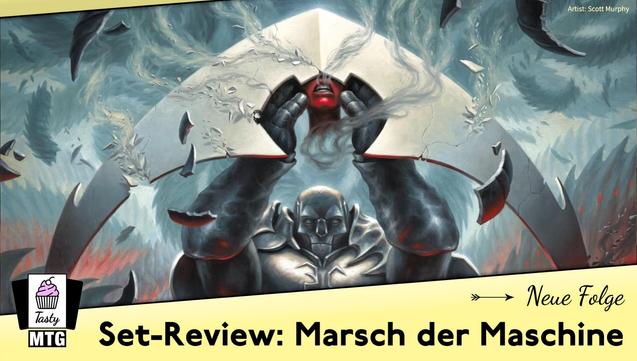 Coverbild für Tasty-MTG-Folge 41 mit dem Titel Set-Review Marsch der Maschine. Auf dem Bild sieht man Karn, wie er den Kopf von Elesh Norn in die Höhe hält.
