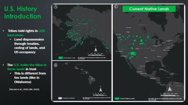 Current Native Lands 

U.S. History Introduction

-Tribes hold rights to 326 land areas
-Land dispossession through treaties, ceding of lands, and US occupancy

The U.S. Holds the titles to these lands in trust
-This is different from free lands (like in Oklahoma)