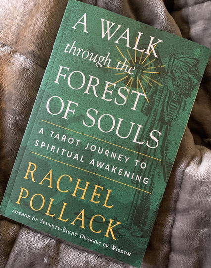 Cover of the book “A Walk through the Forest of Souls: A Tarot Journey to Spiritual Awakening “ by Rachel Pollack
