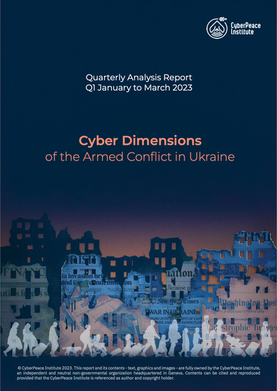 Cover image for the report, reading "Quarterly Analysis Report Q1 January to March 2023 - Cyber Dimensions of the Armed Conflict in Ukraine".