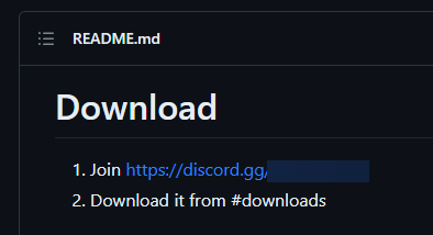 A GitHub README.md file for a video game mod

Download
1. Join https://discord.gg/[blurred]
2. Download it from #downloads