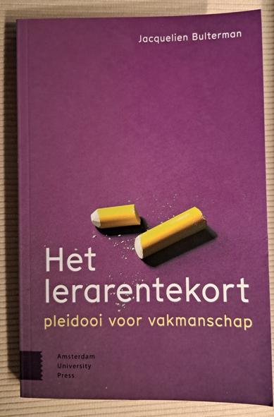 Boekomslag Jacquelien Bulterman - Het Lerarentekort. Pleidooi voor vakmanschap