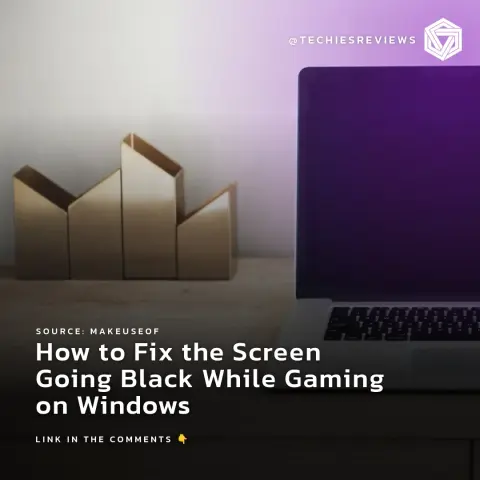 How to Fix the Screen Going Black While Gaming on Windows