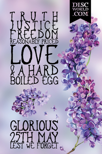 Lilac flower next to the text:
"Truth, justice, freedom, reasonably priced love and a hard-boiled egg. Glorious 25th May lest we forget" credited to discworld.com