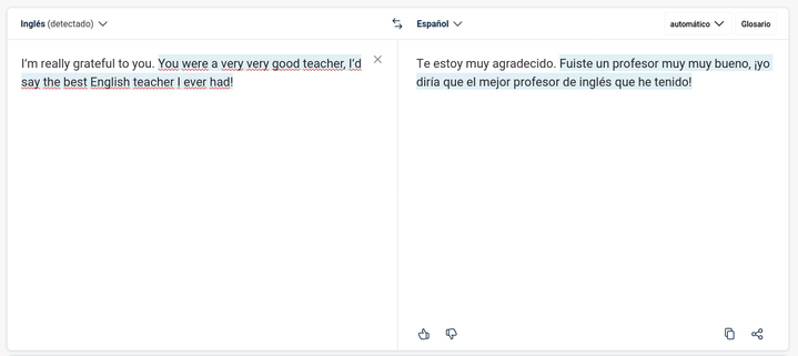 Ingelesa:
I’m really grateful to you. You were a very very good teacher, I’d say the best English teacher I ever had!

Gaztelerarako itzulpena:
Te estoy muy agradecido. Fuiste un profesor muy muy bueno, ¡yo diría que el mejor profesor de inglés que he tenido!