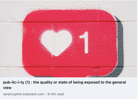 Image shows a graffitied hot-pink "like" symbol, screenshotted from an embedded link to the article titled "publicity: the quality or state of being exposed to view" -- 10 minute read